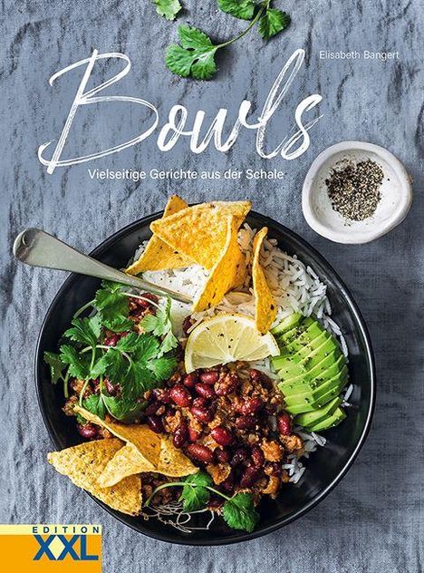 "Bowls: Vielseitige Gerichte aus der Schale" steht oben. Ein schwarzer Teller mit Reis, Avocado, Bohnen, Nachos und Kräutern.