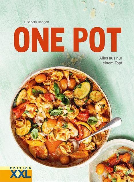 'ONE POT' in großen roten Buchstaben. Darunter ein Gericht mit Gemüse, Nudeln und Basilikumblättern. Links unten 'EDITION XXL'.