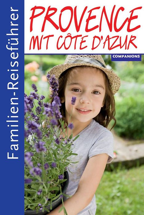 Gottfried Aigner: Familienreiseführer Provence mit Cote d'Azur, Buch