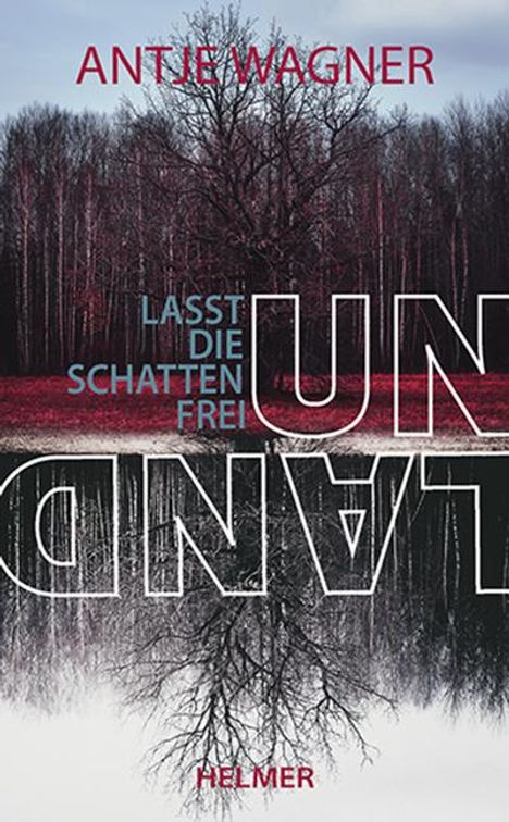 Antje Wagner: Unland, Buch