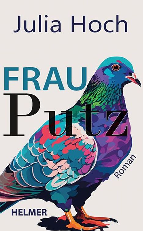 Julia Hoch: Frau Putz, Buch