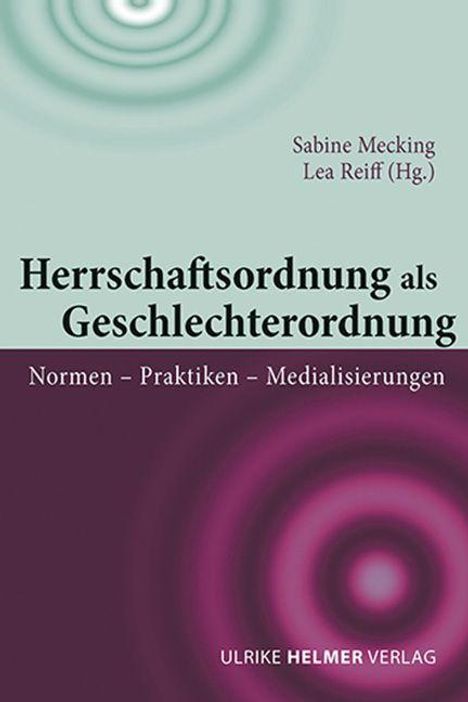 Titel: "Herrschaftsordnung als Geschlechterordnung". Autoren: Sabine Mecking, Lea Reiff. Farben: Grün und Lila, kreisförmige Muster.