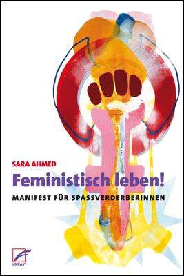 Sara Ahmed: Feministisch leben!, Buch