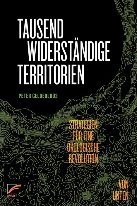 Peter Gelderloos: Tausend widerständige Territorien, Buch