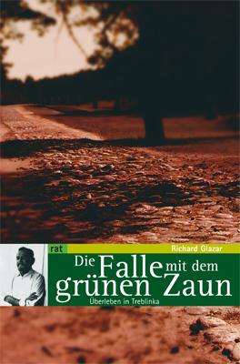 Richard Glazar: Die Falle mit dem grünen Zaun, Buch