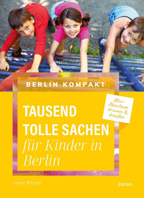 Janet Blume: Tausend tolle Sachen für Kinder in Berlin, Buch