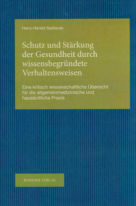 Hans-Harald Sedlacek: Schutz und Stärkung der Gesundheit durch wissensbegründete Verhaltensweisen, Buch