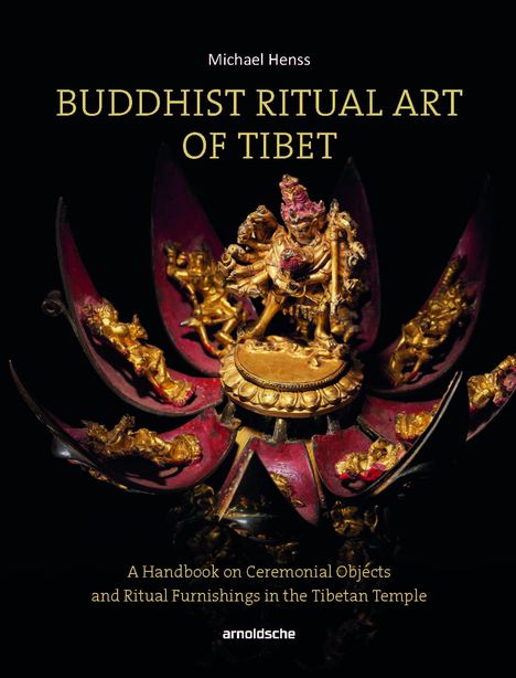 Michael Henss: Buddhist Ritual Art of Tibet, Buch