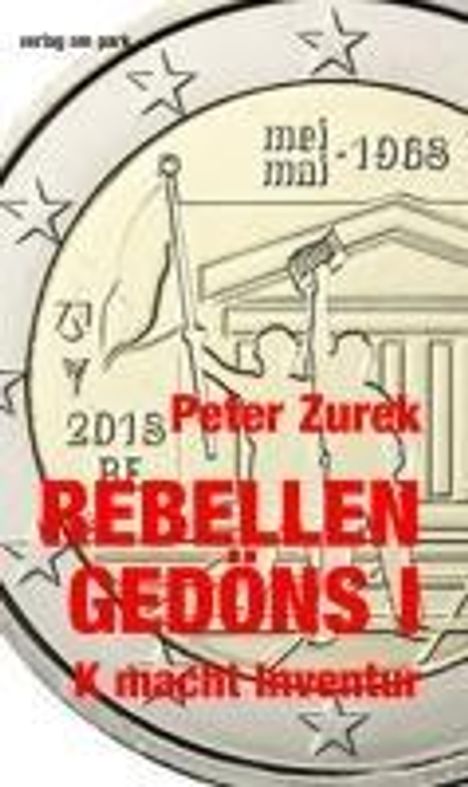 Peter Zurek: Rebellengedöns I, Buch