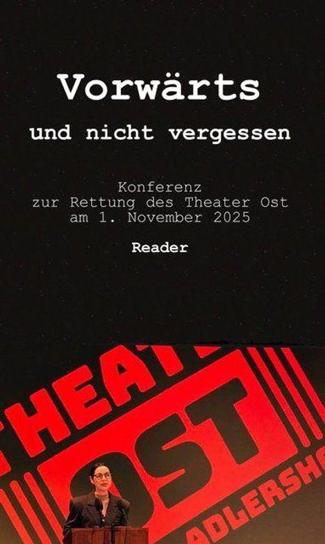 "Vorwärts und nicht vergessen. Konferenz zur Rettung des Theater Ost am 1. November 2025. Reader." Eine Person am Rednerpult.