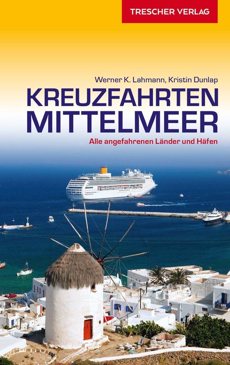 Werner K. Lahmann: Reiseführer Kreuzfahrten Mittelmeer, Buch