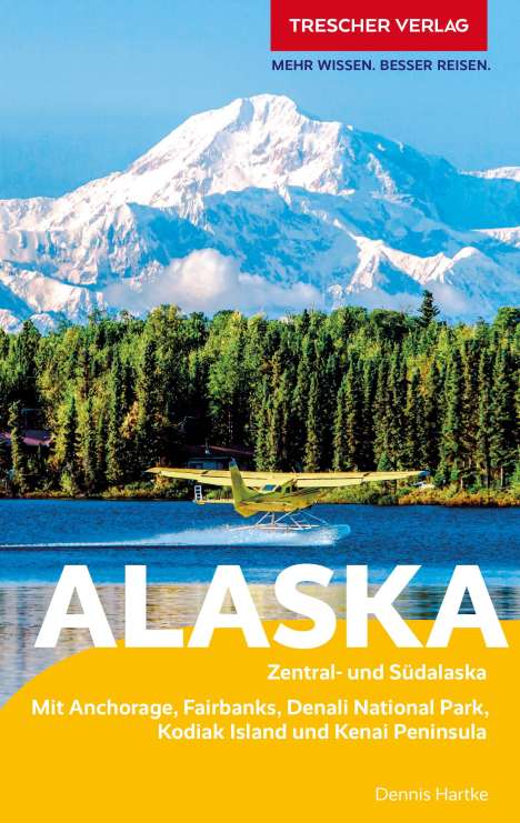 Dennis Hartke: TRESCHER Reiseführer Alaska, Buch