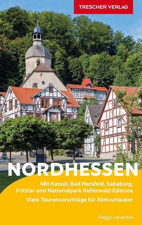 Peggy Leiverkus: TRESCHER Reiseführer Nordhessen, Buch