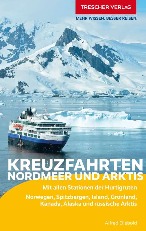 Alfred Diebold: TRESCHER Reiseführer Kreuzfahrten Nordmeer und Arktis, Buch