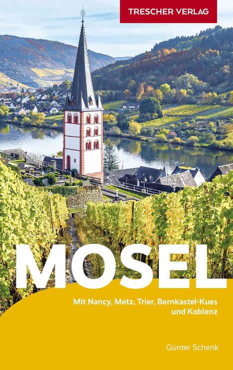 Günter Schenk: TRESCHER Reiseführer Mosel, Buch