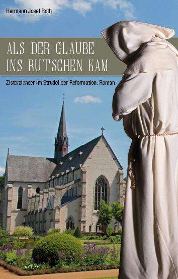 Hermann Josef Roth: Als der Glaube ins Rutschen kam, Buch
