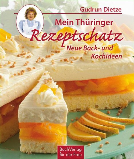 Gudrun Dietze: Mein Thüringer Rezeptschatz, Buch