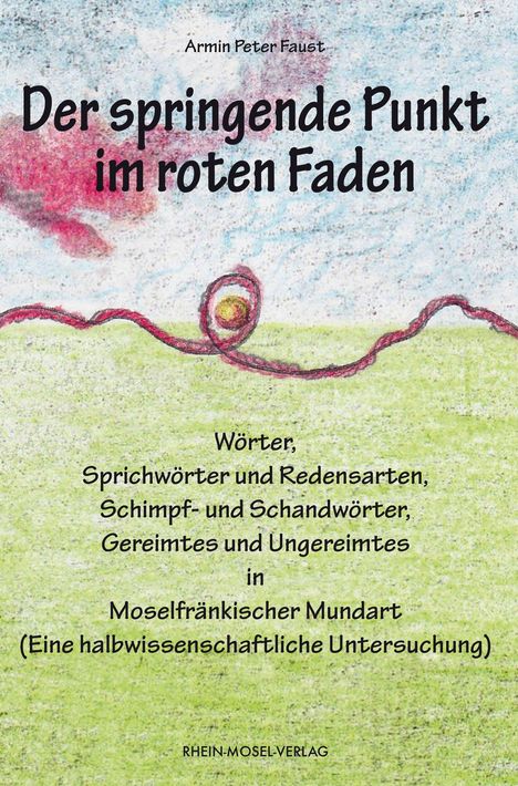 Armin Peter Faust: Der springende Punkt im roten Faden, Buch