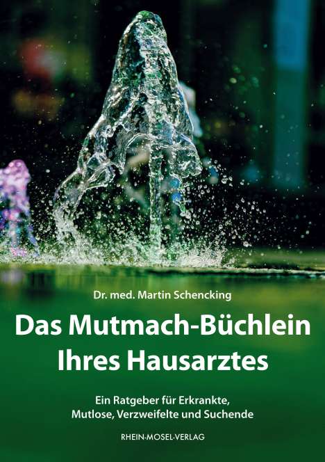 Martin Schencking: Das Mutmach-Büchlein Ihres Hausarztes, Buch