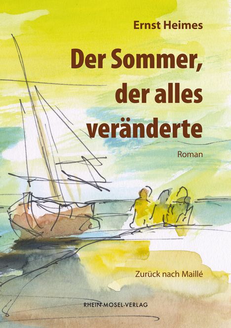 Ernst Heimes: Der Sommer, der alles veränderte, Buch