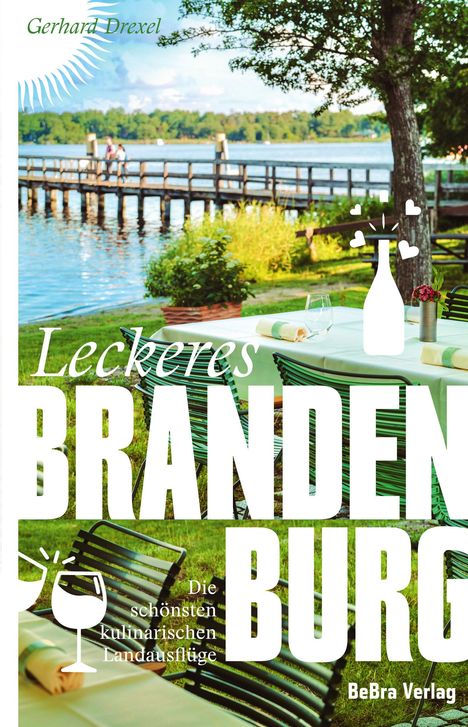 Gerhard Drexel: Leckeres Brandenburg, Buch