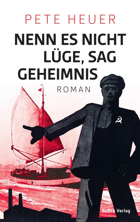 Pete Heuer: Nenn es nicht Lüge, sag Geheimnis, Buch