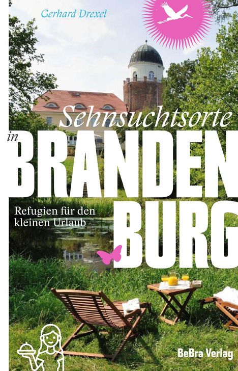 Titel: "Sehnsuchtsorte in Brandenburg". Untertitel: "Refugien für den kleinen Urlaub". Idylle mit Liegestühlen am Wasser.