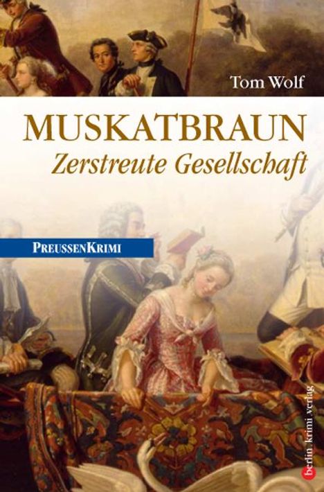 Tom Wolf: Muskatbraun, Buch