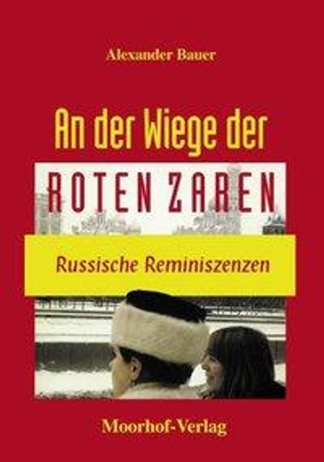 Alexander Bauer: An der Wiege der roten Zaren, Buch