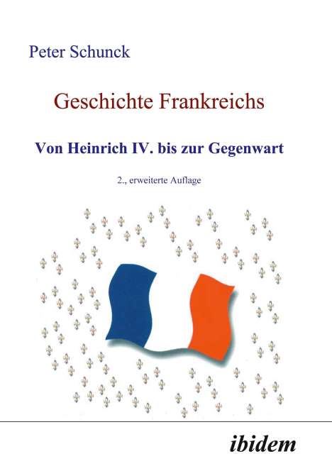 Peter Schunck: Geschichte Frankreichs, Buch
