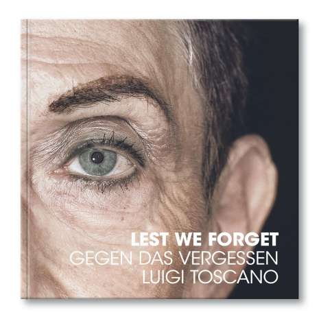 Luigi Toscano: Gegen das Vergessen, Buch