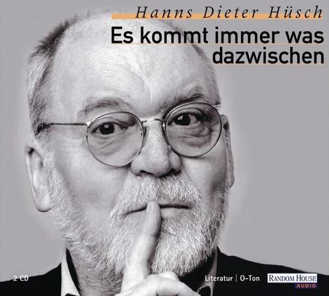Hanns Dieter Hüsch: Es kommt immer was dazwischen. 2 CDs, CD