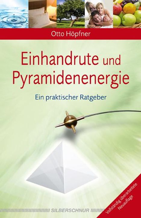 Otto Höpfner: Einhandrute und Pyramidenenergie, Buch