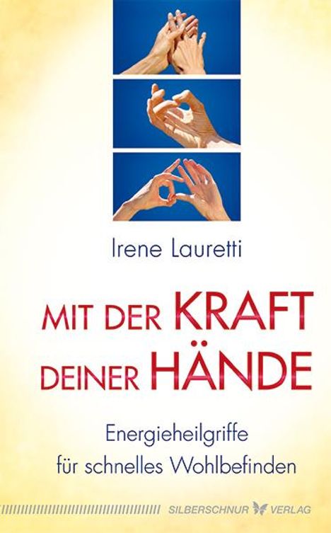 Irene Lauretti: Mit der Kraft deiner Hände, Buch