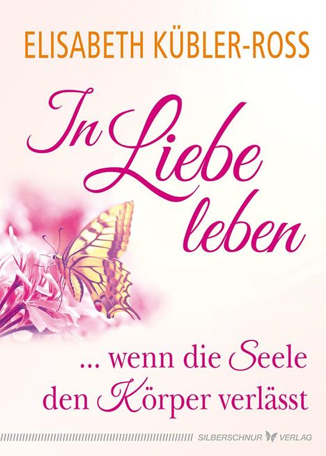Elisabeth Kübler-Ross: In Liebe leben, Buch
