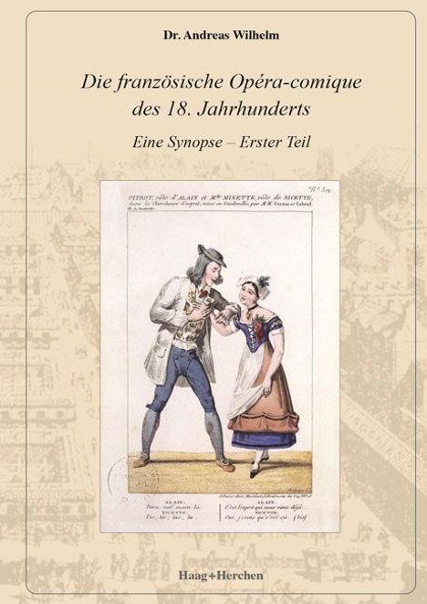 Andreas Wilhelm: Wilhelm, A: Die französische Opéra-comique des 18. Jahrhunde, Buch