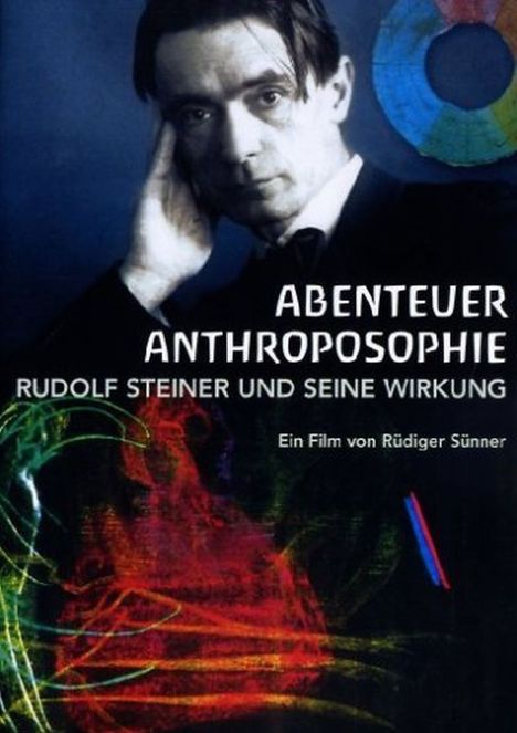 Abenteuer Anthroposophie - Rudolf Steiner und seine Wirkung, DVD