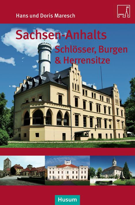 Doris Maresch: Sachsen-Anhalts Schlösser, Burgen &amp; Herrensitze, Buch