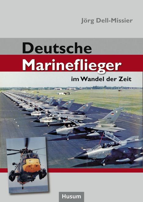 Jörg Dell-Missier: Deutsche Marineflieger, Buch