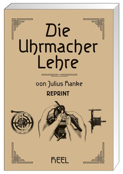 Julius Hanke: Die Uhrmacherlehre, Buch