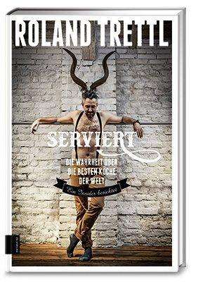 Roland Trettl: Serviert, Buch