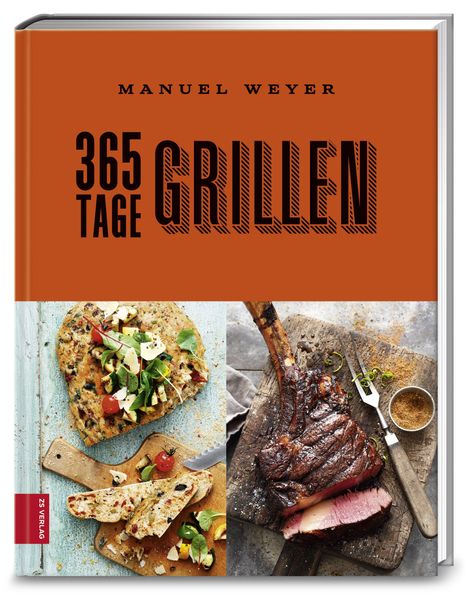 Manuel Weyer: 365 Tage Grillen, Buch