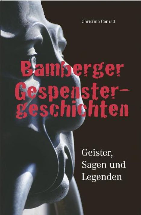 Christine Conrad: Bamberger Gespenstergeschichten, Buch