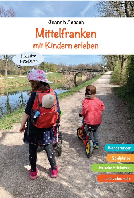 Jeannie Asbach: Mittelfranken mit Kindern erleben, Buch