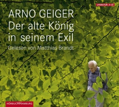 Arno Geiger: Der alte König in seinem Exil, 4 CDs