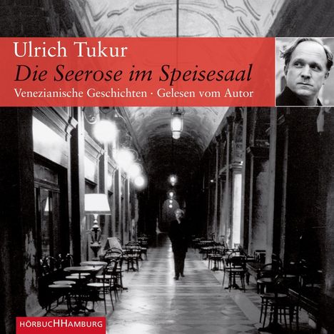 Ulrich Tukur: Die Seerose im Speisesaal, CD