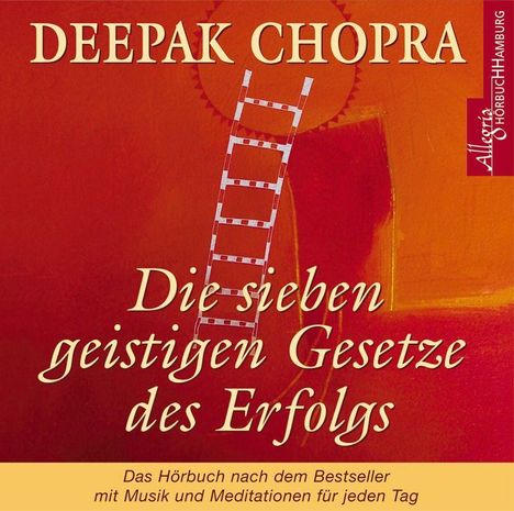 Deepak Chopra: Die sieben geistigen Gesetze des Erfolges. CD, CD