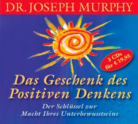 Joseph Murphy: Das Geschenk des positiven Denkens, 3 CDs