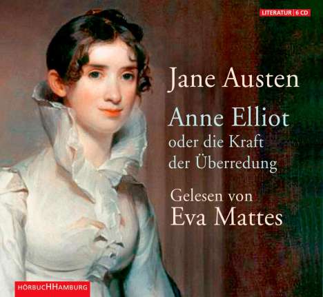 Jane Austen: Anne Elliot oder die Kraft der Überredung, 6 CDs