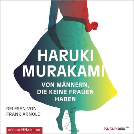 Haruki Murakami: Von Männern, die keine Frauen haben, 6 CDs